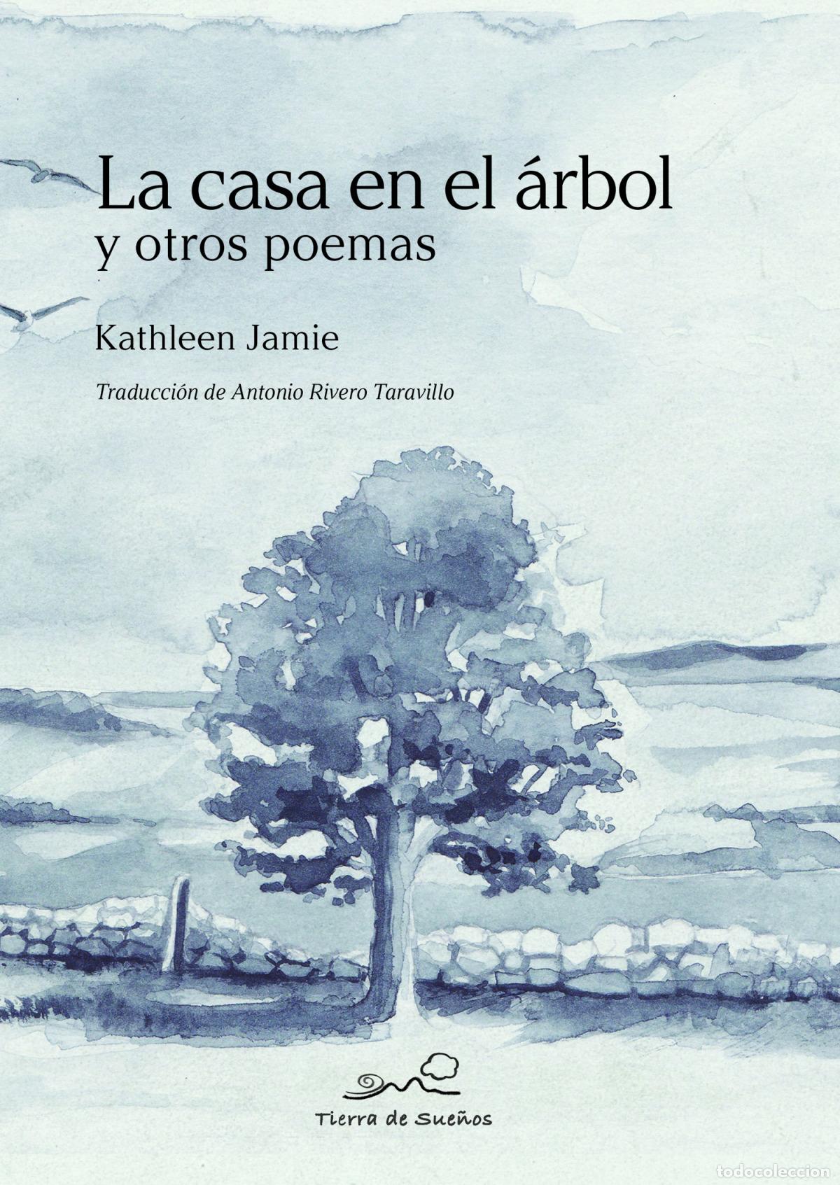 Libros: LA CASA EN EL &Aacute;RBOL Y OTROS POEMAS - Jamie, Kathleen