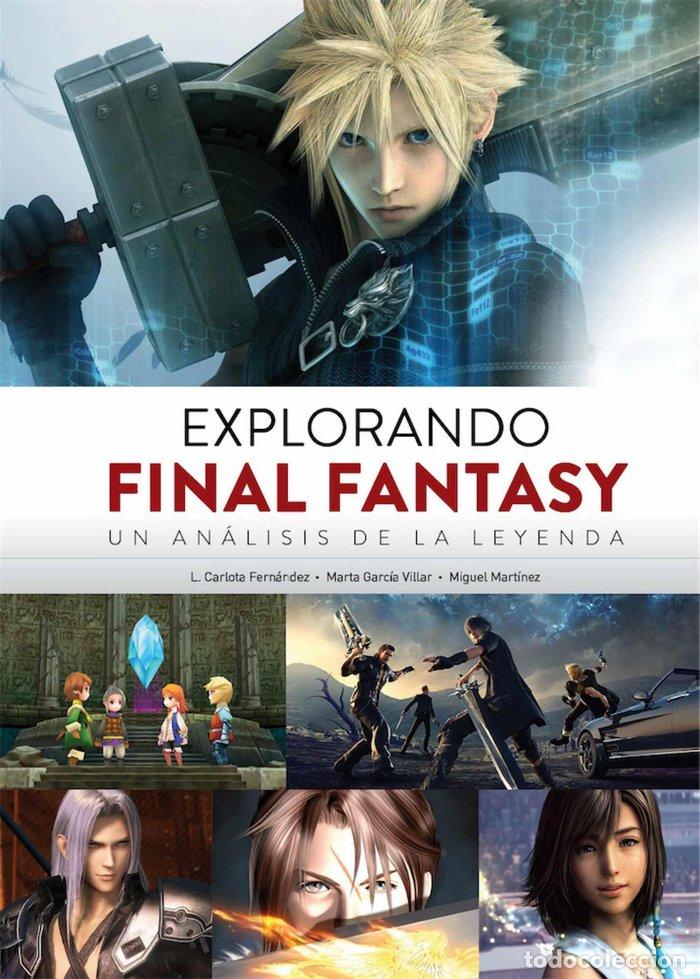 Libros: EXPLORANDO FINAL FANTASY UN ANALISIS DE LA LEYENDA - FERNANDEZ, CARLOTA