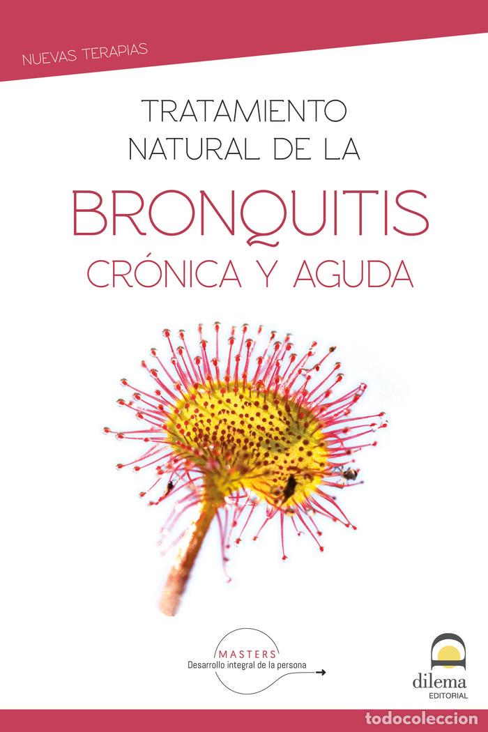 Libros: TRATAMIENTO NATURAL DE LA BRONQUITIS CRONICA Y AGUDA - DESARROLLO INTEGRAL DE LA PERSONA, MASTER