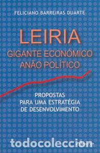 Libros: LEIRIA: GIGANTE ECON&Oacute;MICO - Barreiras Duarte, Feliciano