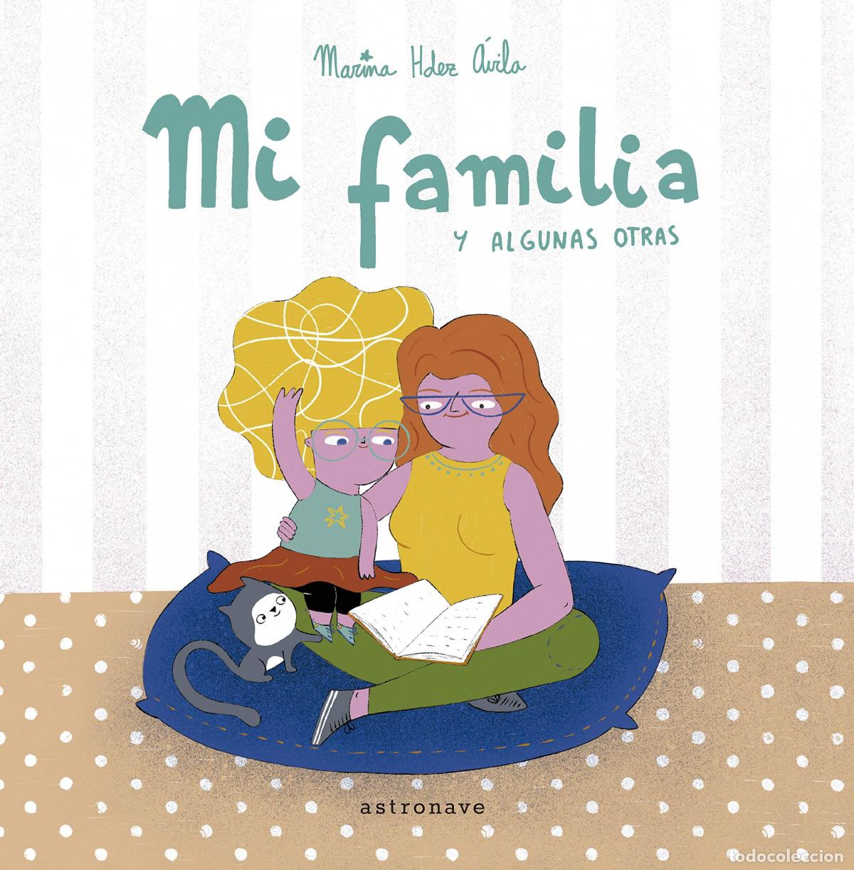 Libros: MI FAMILIA Y ALGUNAS OTRAS - Hern&aacute;ndez Avila, Marina