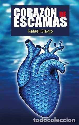 Libros: CORAZON DE ESCAMAS - CLAVIJO OTAZO, RAFAEL