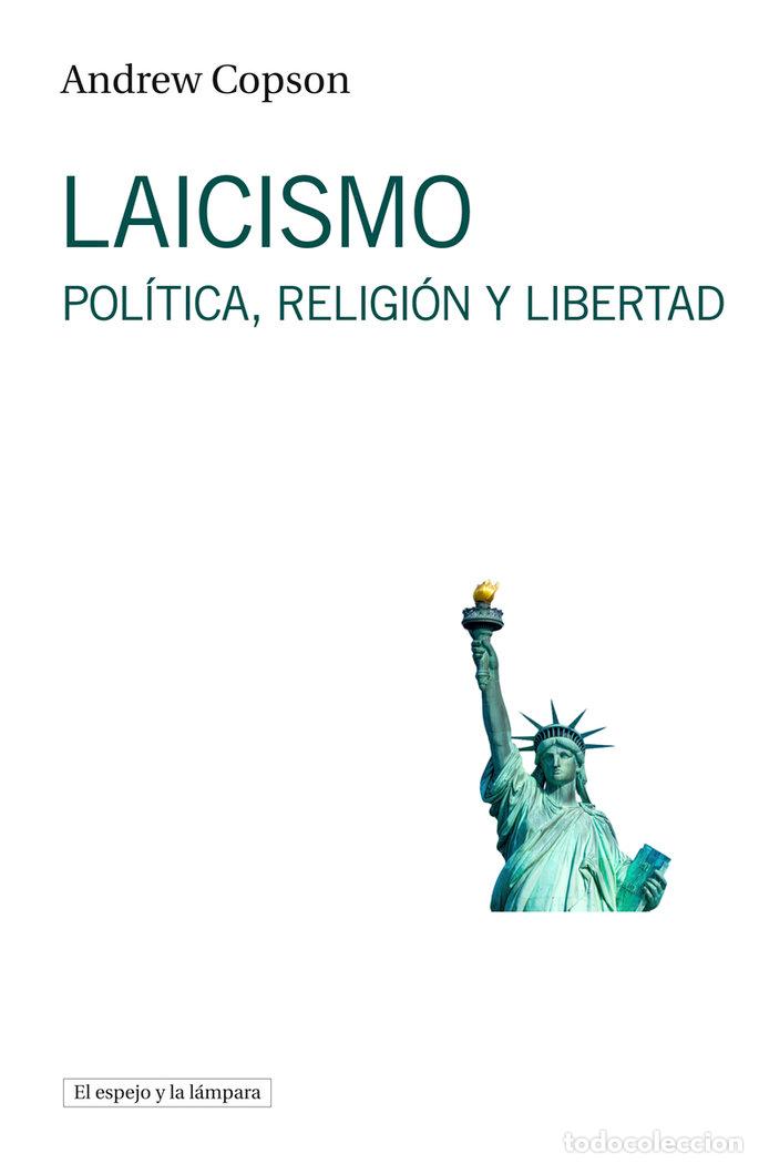 Libros: LAICISMO POLITICA RELIGION Y LIBERTAD - COPSON, ANDREW