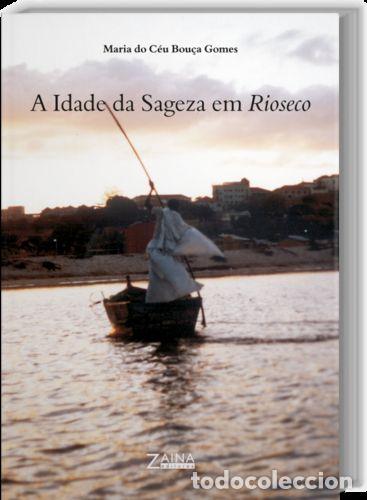 Libri: A IDADE DA SAGEZA EM RIOSECO - BOU&Ccedil;A GOMES, MARIA DO CEU