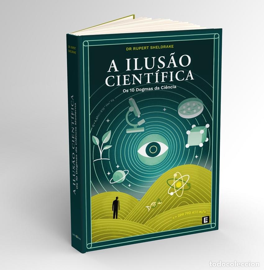 Libri: A ILUS&Atilde;O CIENT&Iacute;FICA - Sheldrake, Rupert, Dr