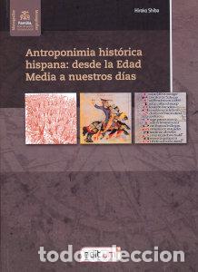 Libri: ANTROPONIMIA HISTORICA HISPANA DESDE LA E - SHIBA, HIROKO