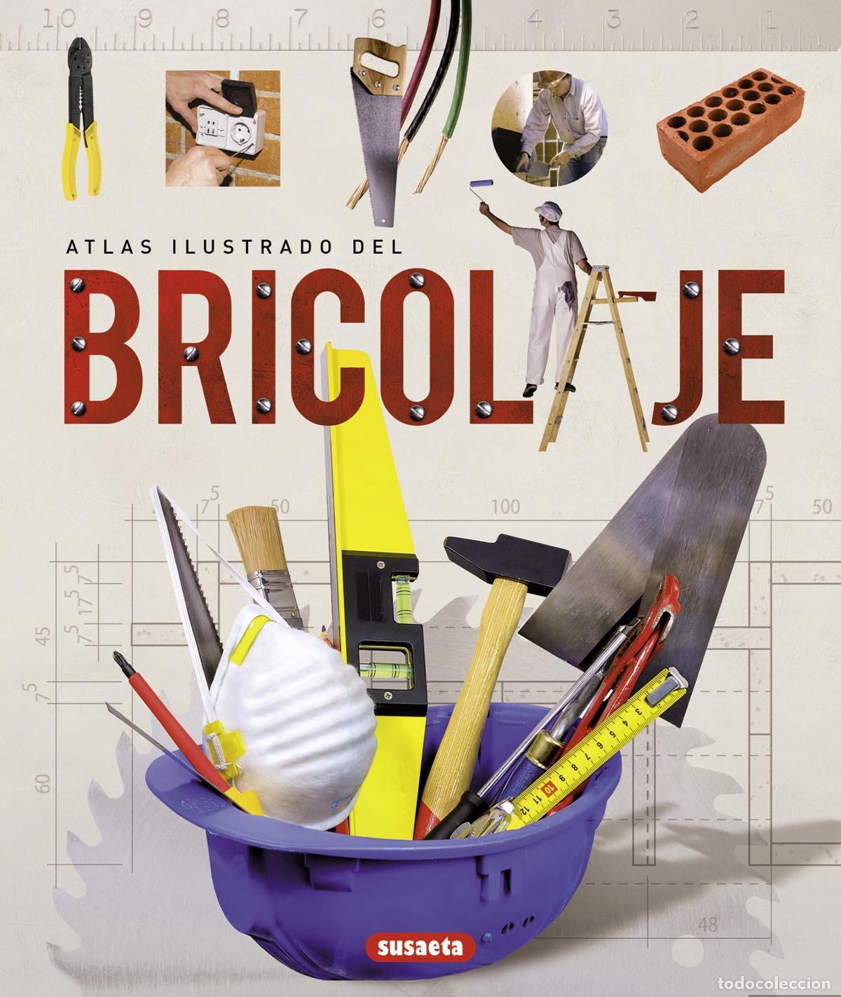 Libros: ATLAS ILUSTRADO DEL BRICOLAJE - Susaeta, Equipo