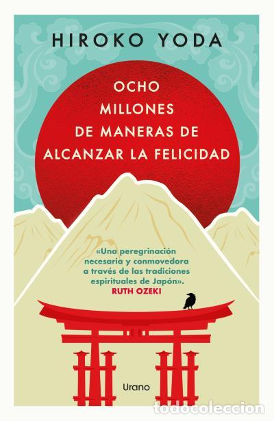 Libros: OCHO MILLONES DE MANERAS DE ALCANZAR LA FELICIDAD - Hiroko Yoda