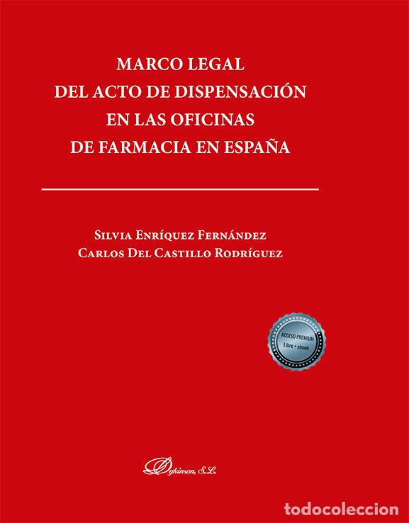 B&uuml;cher: MARCO LEGAL DEL ACTO DE DISPENSACION EN LAS OFICINAS DE FARM - CASTILLO RODRIGUEZ, CARLOS DEL