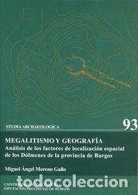 B&uuml;cher: MEGALITISMO Y GEOGRAF&Iacute;A. AN&Aacute;LISIS DE FACTORES DE LOCALIZ. ESPACIAL DE DOLMENES DE PROV. BURGOS - Mor