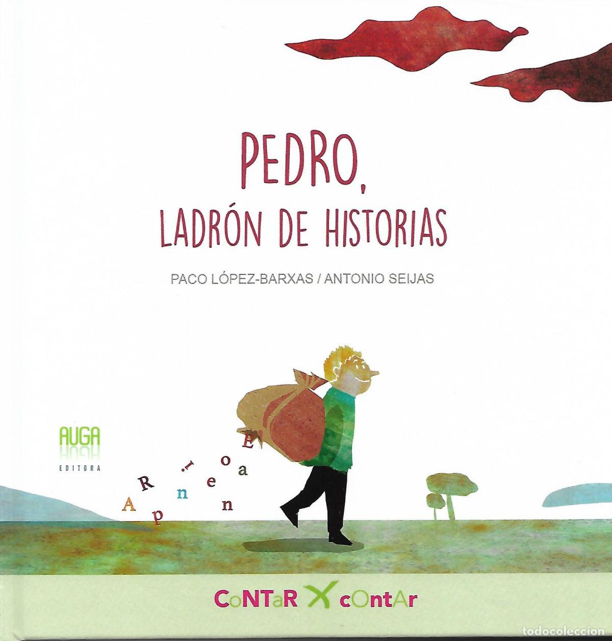 B&uuml;cher: PEDRO, LADRON DE HISTORIAS-GALEGO - AS PACO LOPEZ BARXAS ANTONIO SEIJ