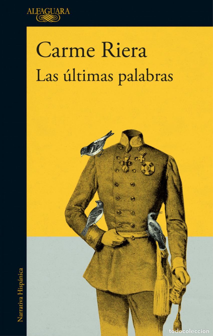 Libros: LAS &Uacute;LTIMAS PALABRAS - RIERA, CARME