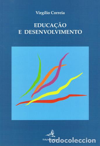 Libros: EDUCA&Ccedil;&Atilde;O E DESENVOLVIMENTO - Correia, Virg&iacute;lio