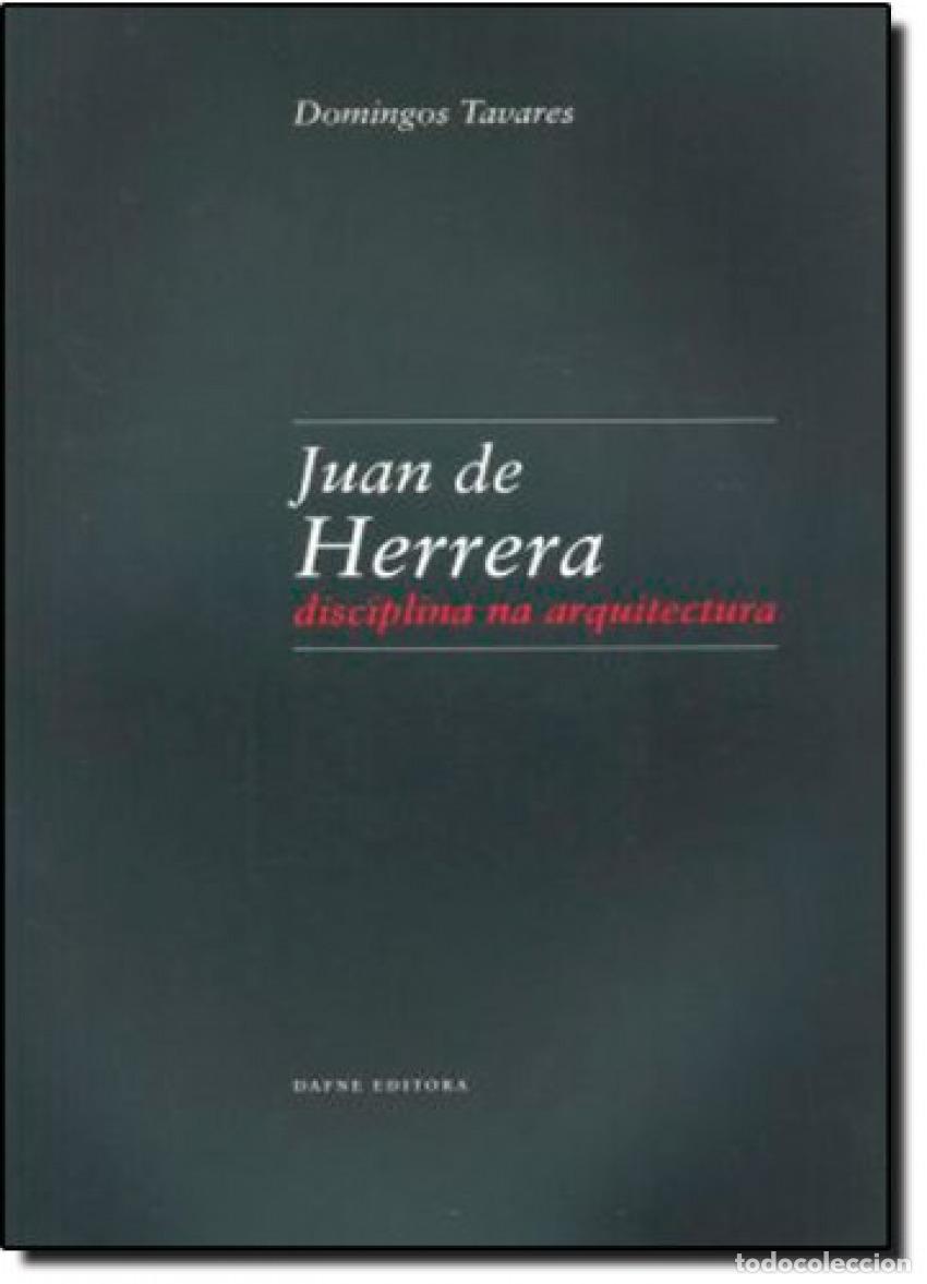 Libros: JUAN DE HERRERA: DISCIPLINA NA ARQUITECTURA - Tavares, Domingos