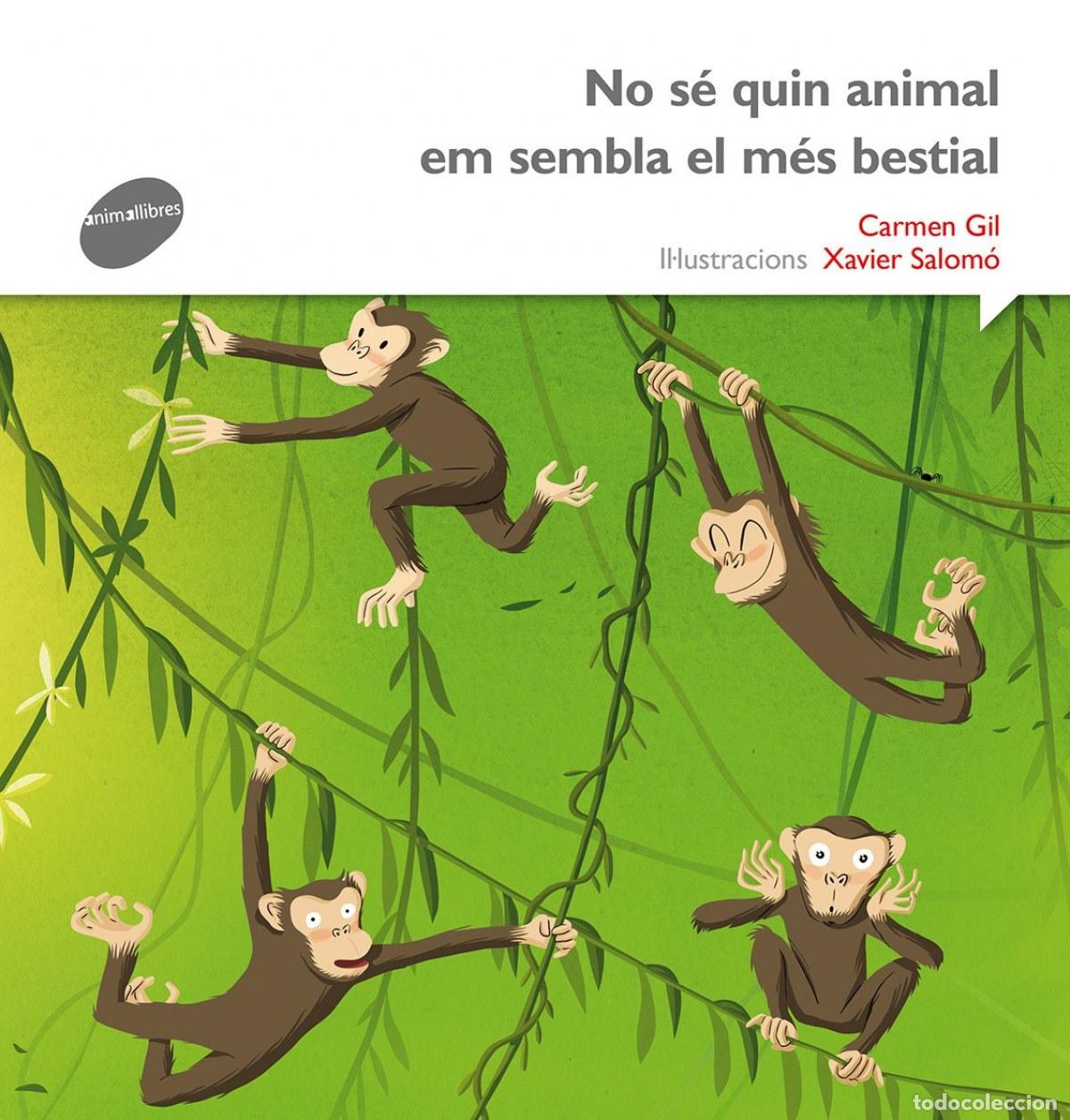 Libros: NO S&Eacute; QUIN ANIMAL EM SEMBLA MES BESTIAL - Gil, Carmen