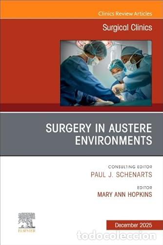 Libros: SURGERY IN AUSTERE ENVIRONMENTS.(CLINICS REVIEW ARTICLES) - SCHENARTS, PAUL J