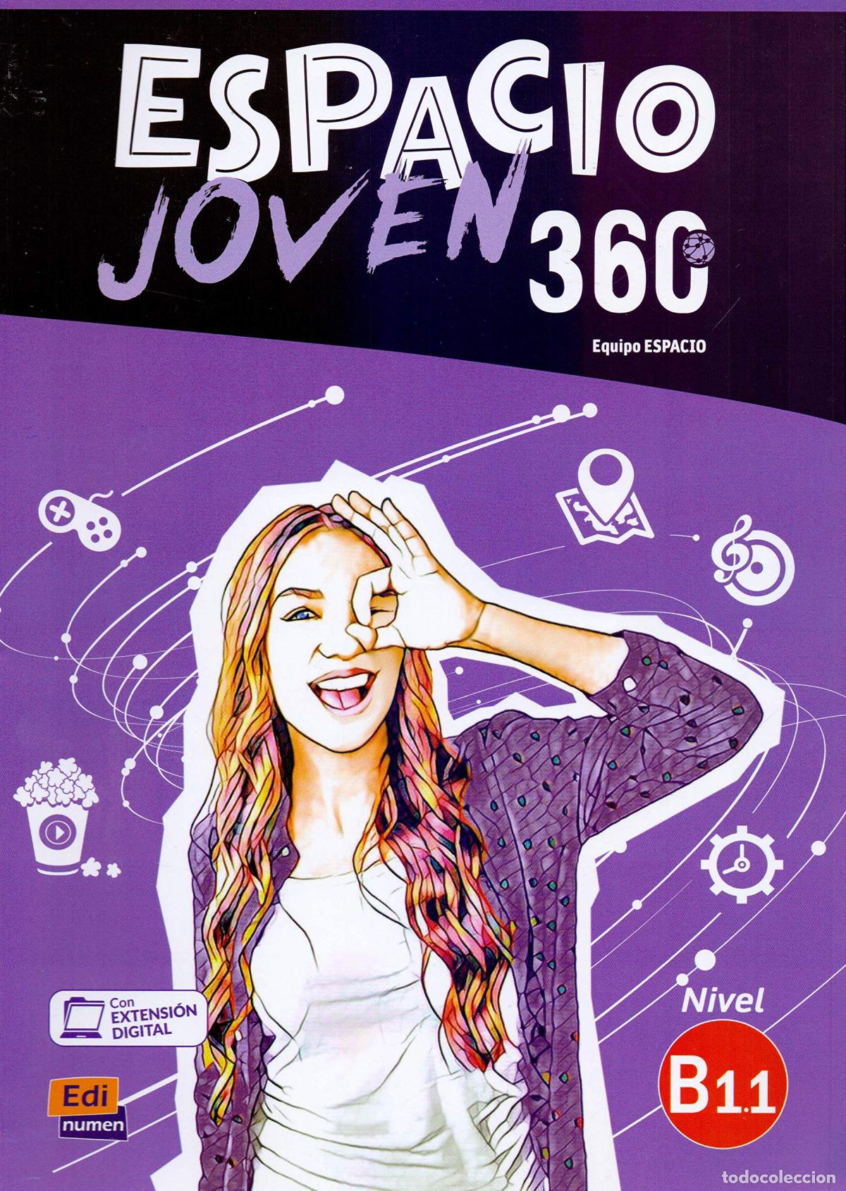 Libros: ESPACIO JOVEN 360&ordm; - LIBRO DEL ALUMNO. NIVEL B1.1 - AA.VV.