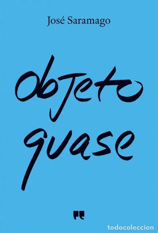 Libros: OBJETO QUASE - SARAMAGO, JOSE SAR