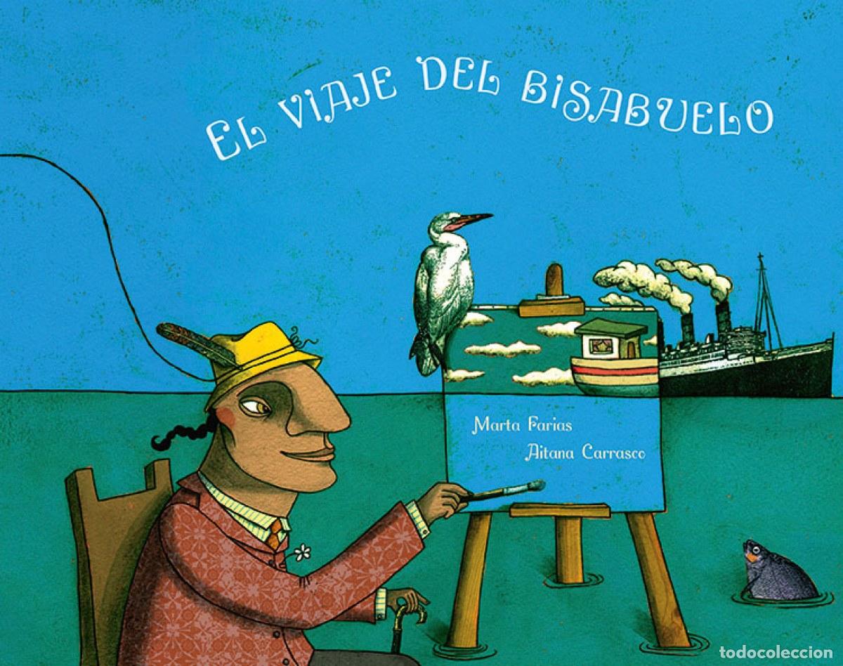 Libros: EL VIAJE DEL BISABUELO - Farias, Marta