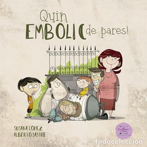 Libros: QUIN EMBOLIC DE PARES! - L&oacute;pez, Susana