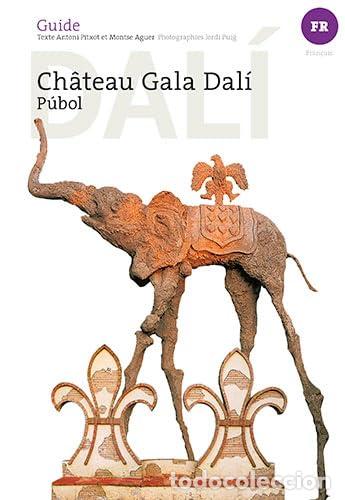 Libros: CH&Acirc;TEAU GALA DAL&Iacute; DU P&Uacute;BOL - Aguer Teixidor, Montse