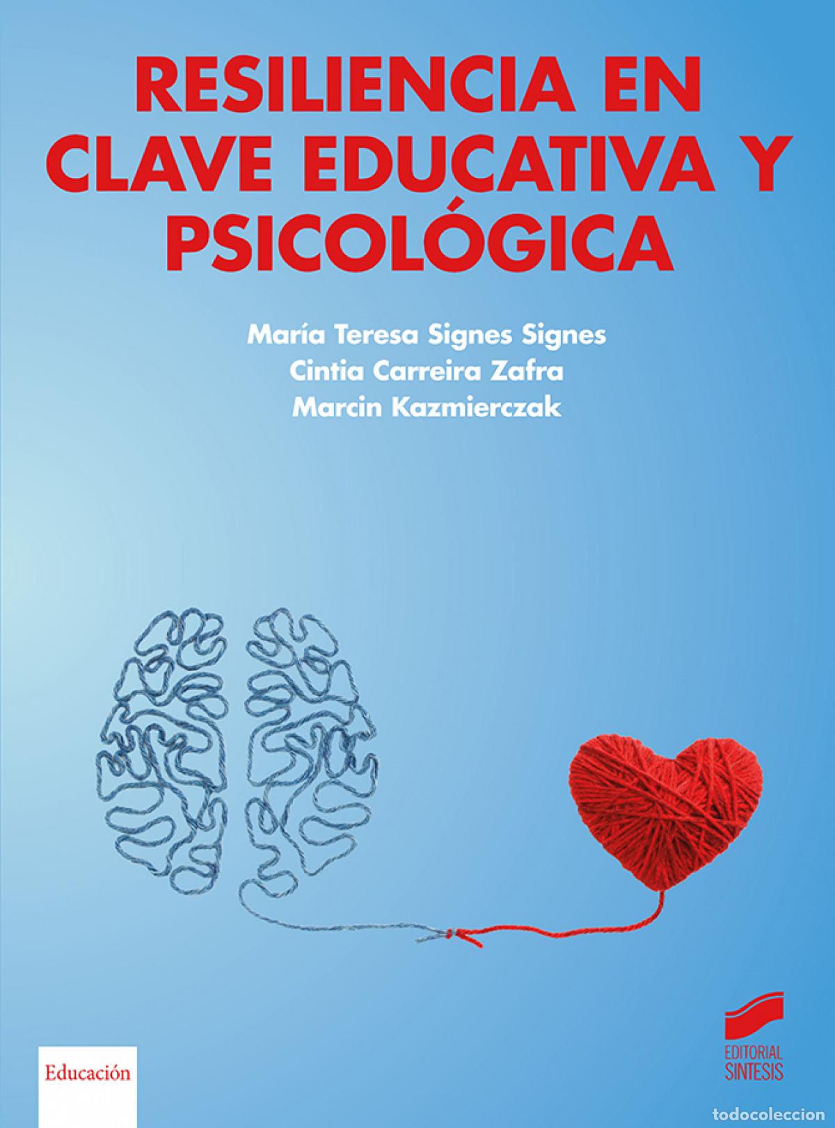 Libros: RESILIENCIA EN CLAVE EDUCATIVA Y PSICOL&Oacute;GICA. - SIGNES SIGNES, Mar&iacute;a Teresa