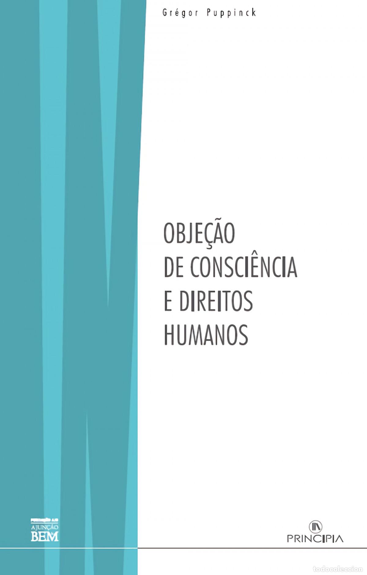 Libros: OBJE&Ccedil;&Atilde;O DE CONSCI&Ecirc;NCIA E DIREITOS HUMANOS - Puppinck, Gregor