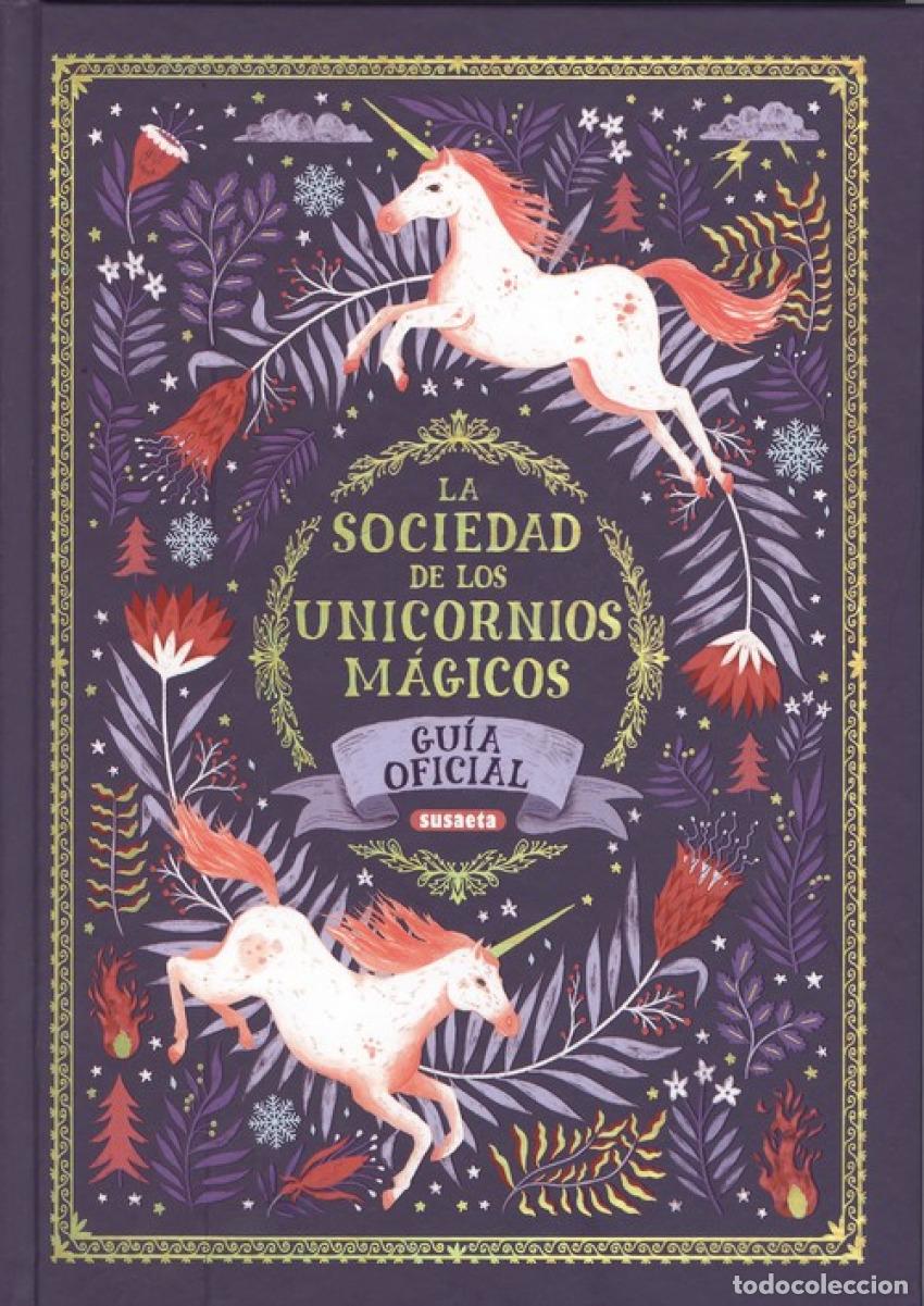 Libros: LA SOCIEDAD DE LOS UNICORNIOS M&Aacute;GICOS - VV.AA.