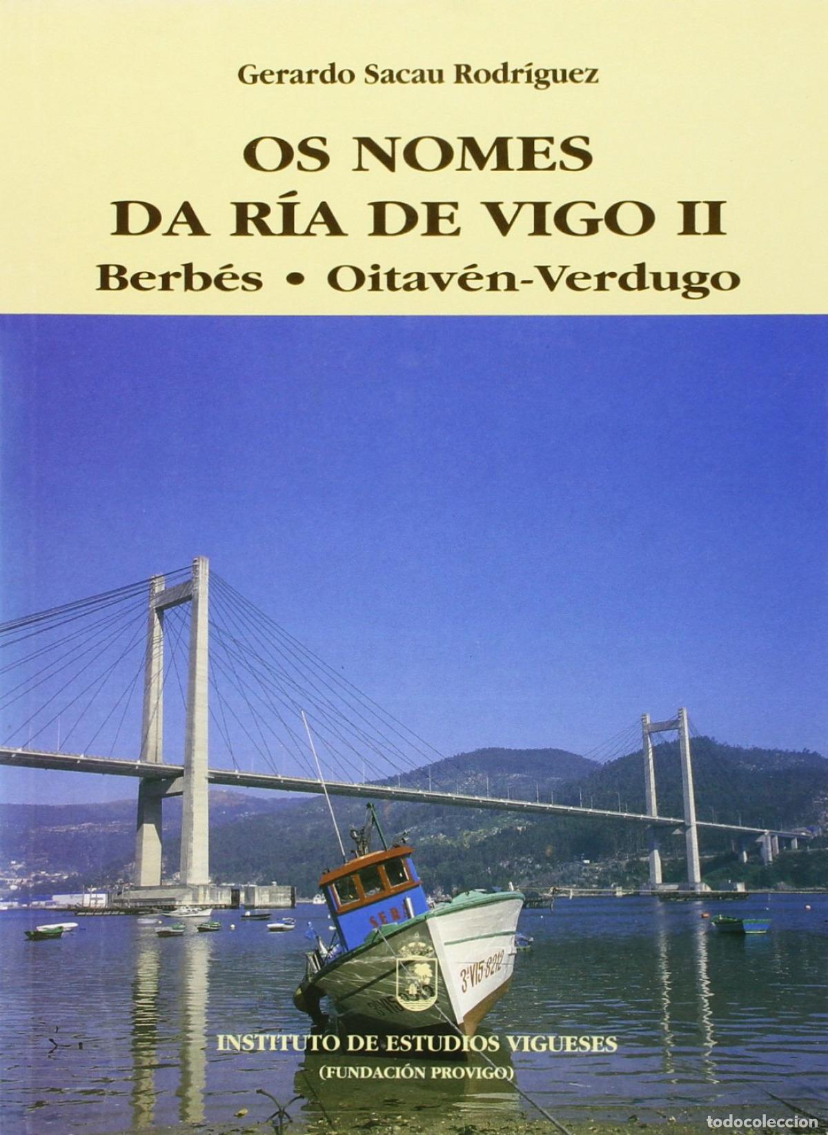 Libros: (G).NOMES DA RIA DE VIGO II.BERBES-OITAVEN-VERDUGO - Sacau Rodriguez, Gerardo