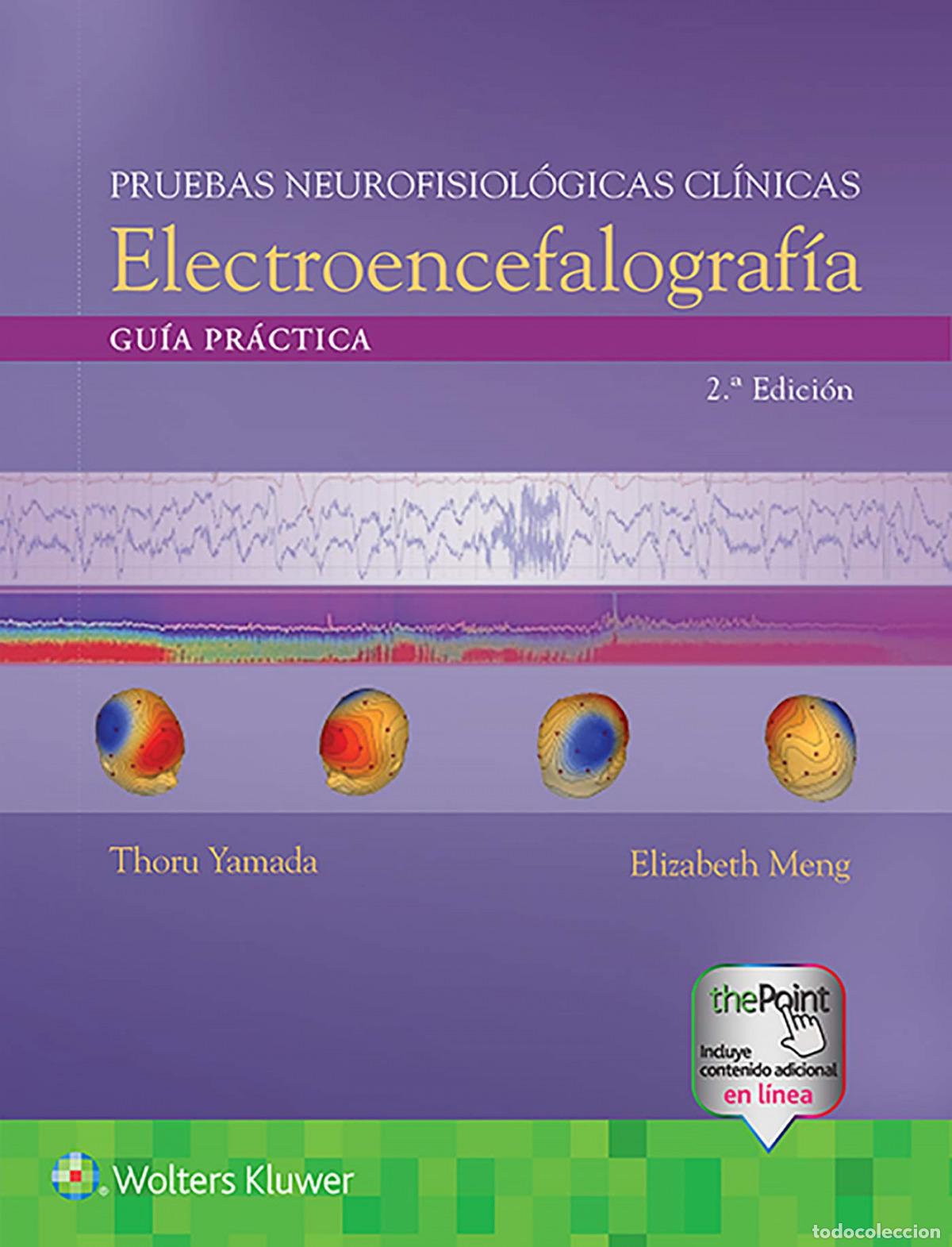 Libros: GUIA PR&Aacute;CTICA PARA PRUEBAS NEUROFISIOLOGICAS CL&Iacute;NICAS, EEG - YAMADA, Thoru