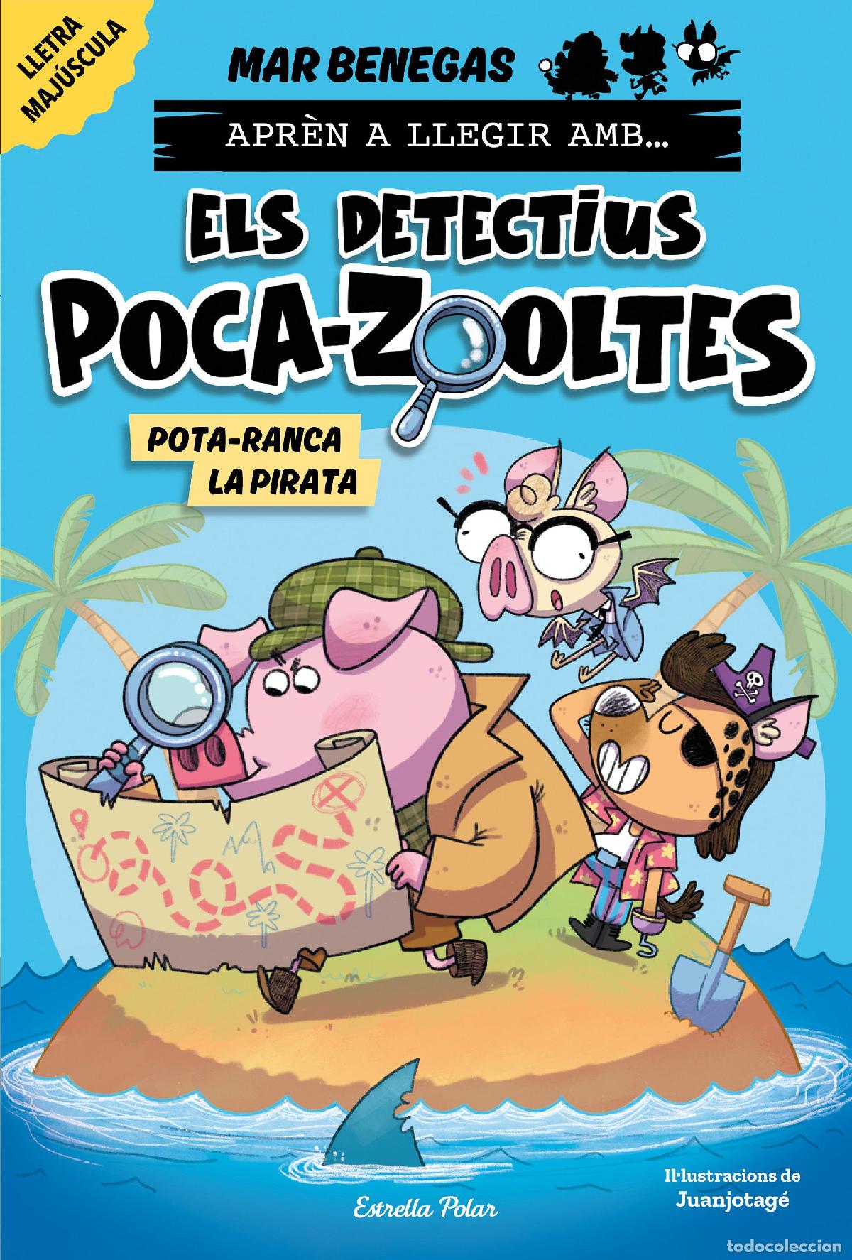 Libri: APR&Egrave;N A LLEGIR AMB ELS DETECTIUS POCA-ZOOLTES 5. POTA-RANCA LA PIRATA - Benegas, Mar