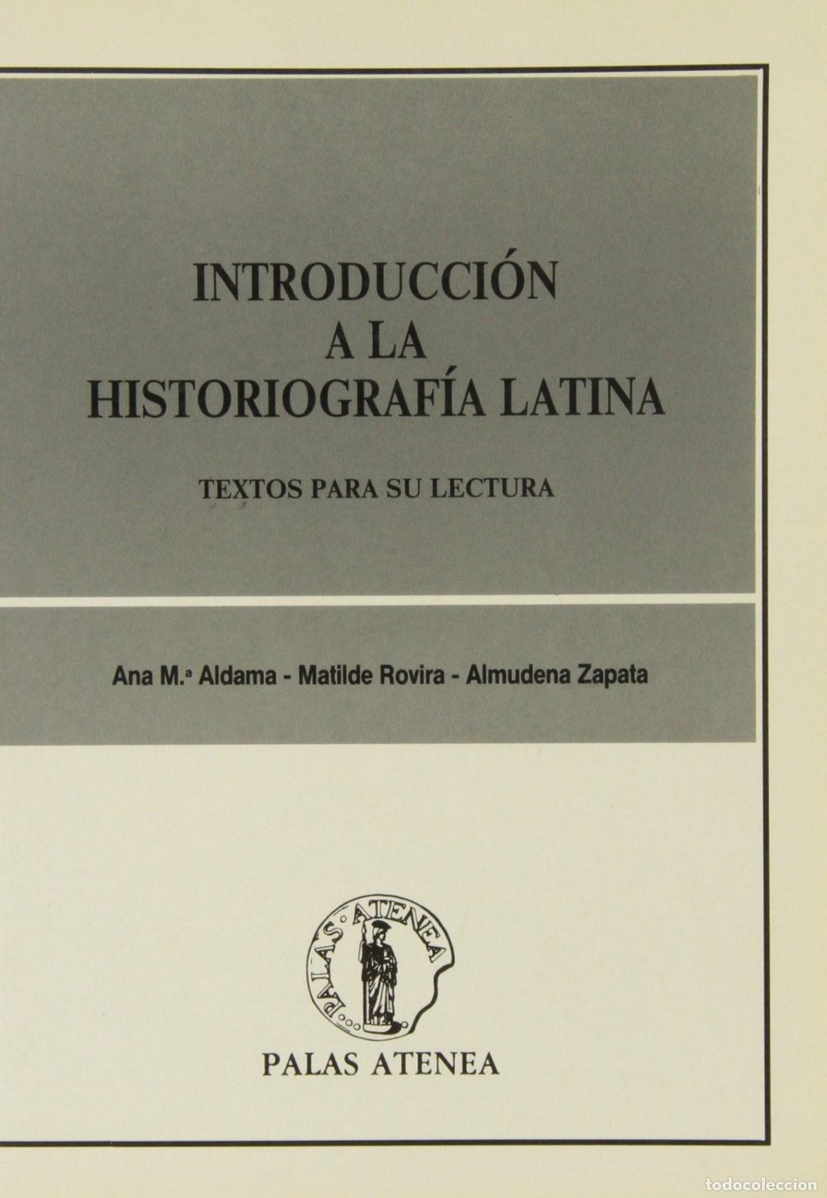 books: INTRODUCCION A LA HISTORIOGRAFIA LATINA - Aldama, Ana M&ordf;