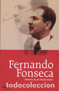 books: FERNANDO FONSECA: MEM&Oacute;RIA DE UM M&Eacute;DICO ILUSTRE - AA.VV.