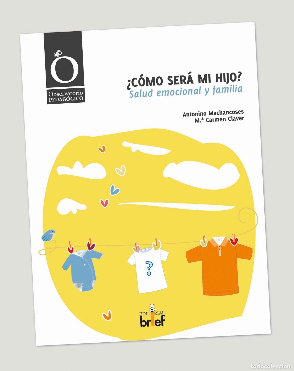 books: &iquest;COMO SERA MI HIJO?. SALUD EMOCIONAL Y FAMILIA - Machancoses, Antonino