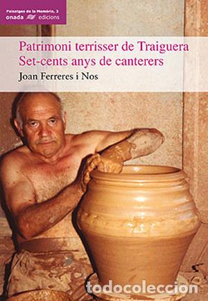 Livros: PATRIMONI TERRISSER DE TRAIGUERA - Ferreres i Nos, Joan