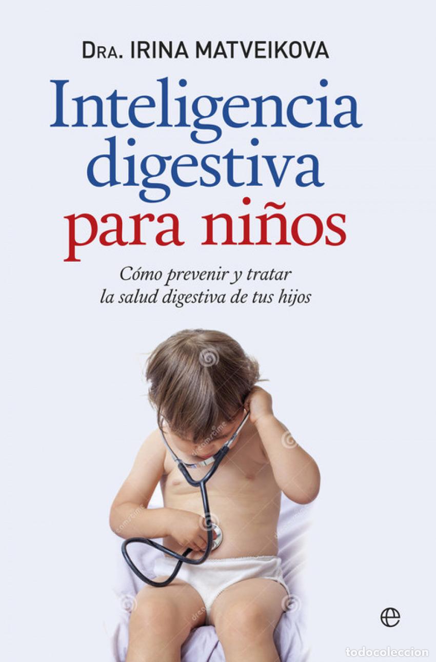 Livros: INTELIGENCIA DIGESTIVA PARA NI&Ntilde;OS - Matveikova, Irina