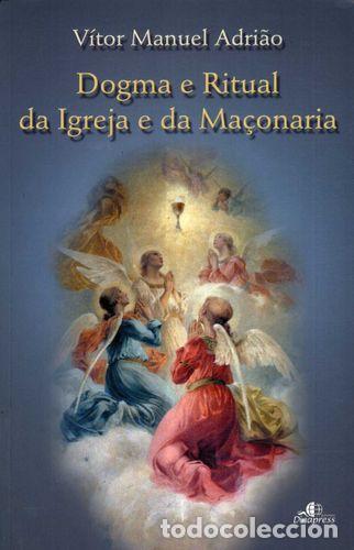 Libros: (PORT).DOGMA E RITUAL DA IGREJA E DA MACONARIA - Adriao, Vitor Manuel