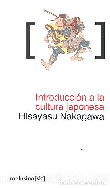 Libros: INTRODUCCION A LA CULTURA JAPONESA - NAKAGAWA, HISAYASU