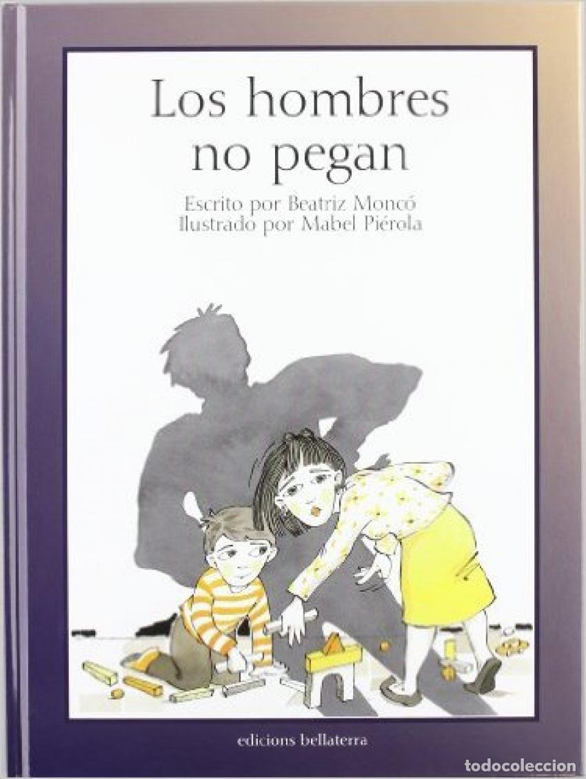 Libros: LOS HOMBRES NO PEGAN - vv aa