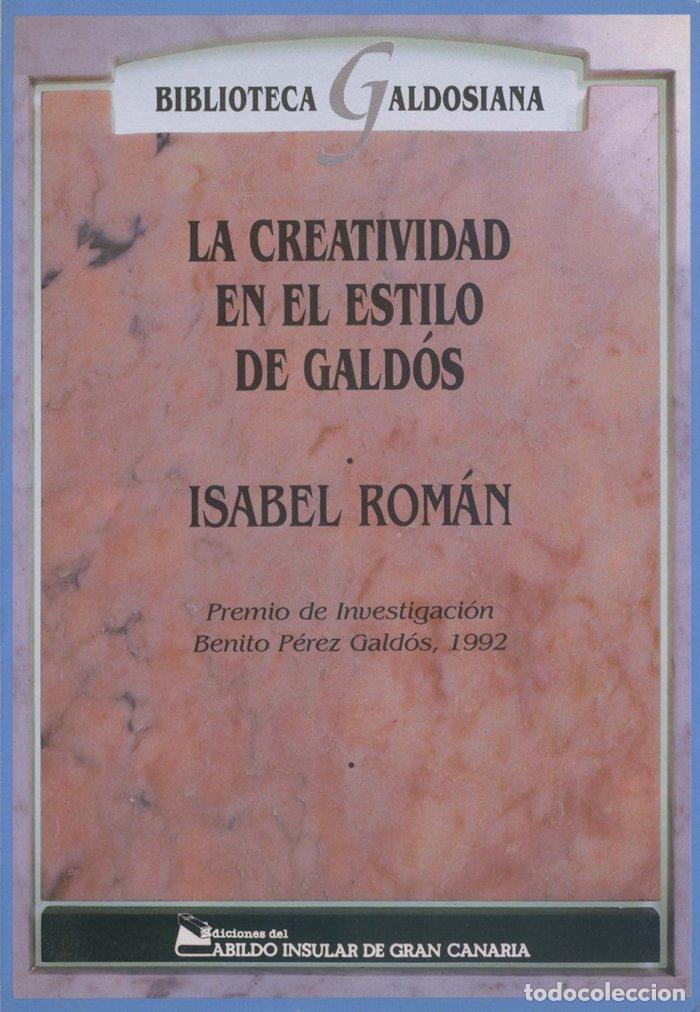 Libros: CREATIVIDAD EN EL ESTILO DE GALDOS,LA - ROMAN ROMAN, ISABEL