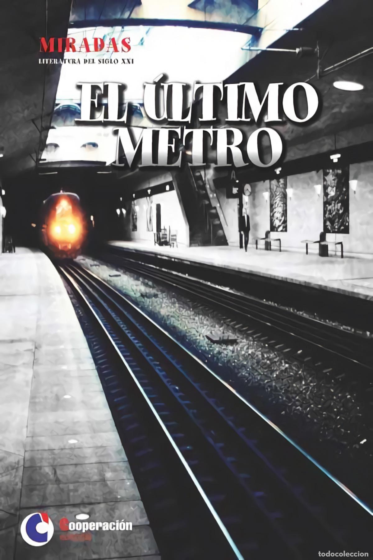 Libros: EL &Uacute;LTIMO METRO - VV.AA. Traducci&oacute;n: VARIOS AUTORES