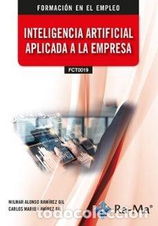 Libros: IFCT0019 INTELIGENCIA ARTIFICIAL APLICADA A LA EMPRESA - RAMIREZ GIL, WILMAR ALONSO