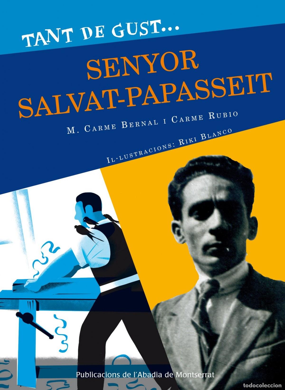Libros: TANT DE GUST DE CON&Egrave;IXER-LO, SENYOR SALVAT-PAPASSEIT - BERNAL I CREUS, M C