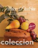books: ALITER DULCIA. PASTELES CON HISTORIA - P&eacute;rez Sardi&ntilde;a, Isabel