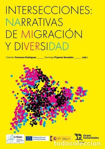 B&uuml;cher: INTERSECCIONES NARRATIVAS DE MIGRACION Y DIVERSIDAD - CARMONA RODRIGUEZ, CARMEN