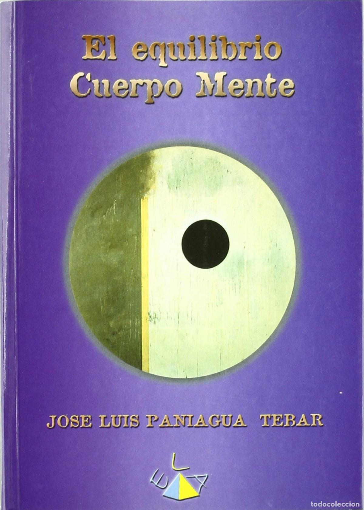 B&uuml;cher: EL EQUILIBRIO CUERPO MENTE - Paniagua Tebar, Jose Luis