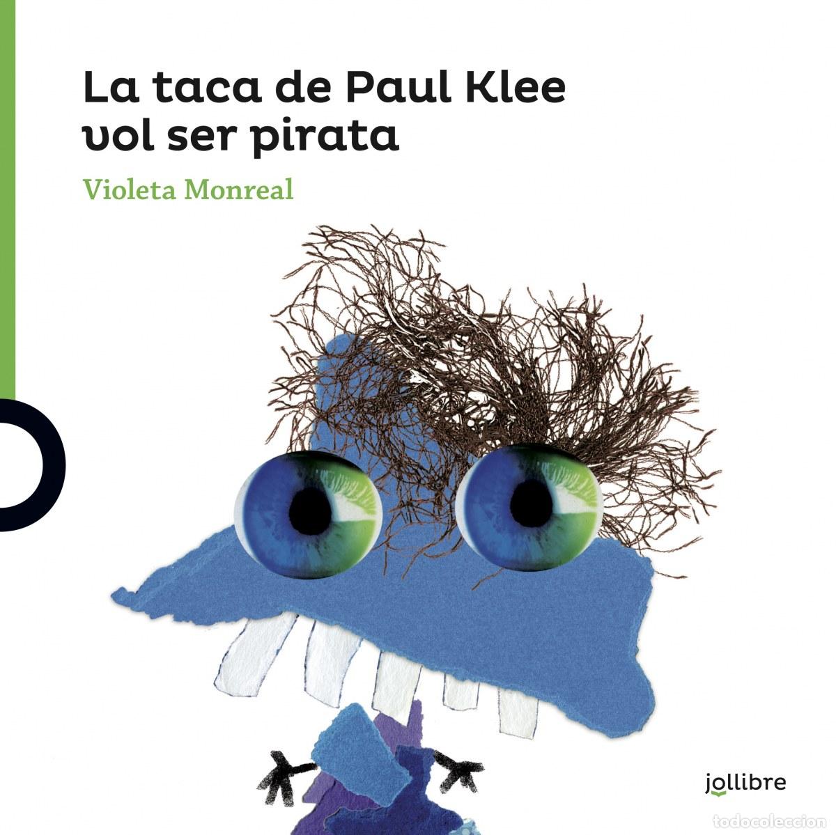 Livres: LA TACA DE PAUL KLEE VOL SER PIRATA - Monreal, Violeta