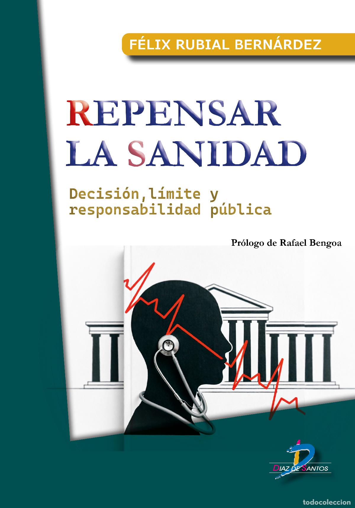 Libros: REPENSAR LA SANIDAD - RUBIAL BERN&Aacute;RDEZ, F&Eacute;LIX