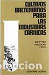 Libros: CULTIVOS BACTERIANOS PARA LAS INDUSTRIAS C&Aacute;RNICAS - VV.AA.