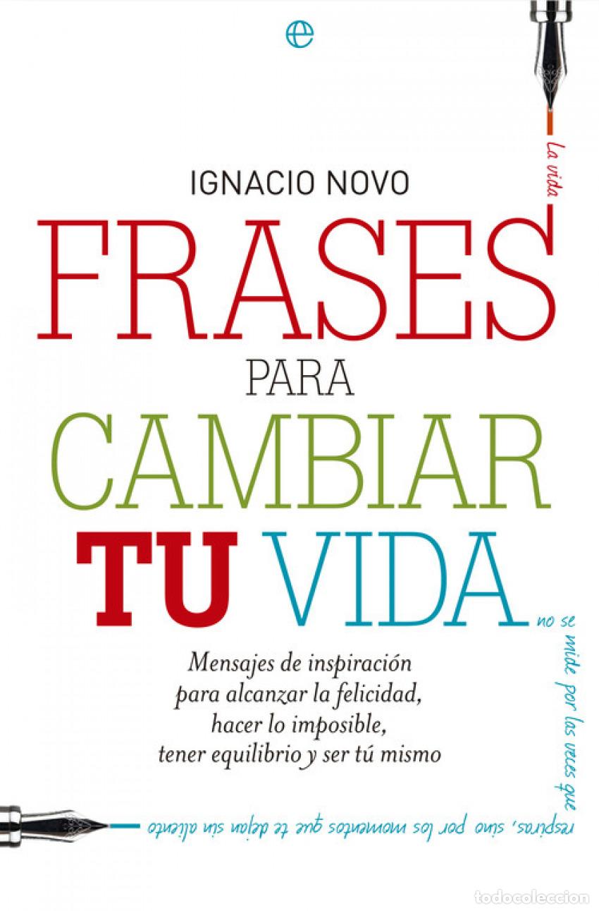 Libros: FRASES PARA CAMBIAR TU VIDA - Novo, Ignacio